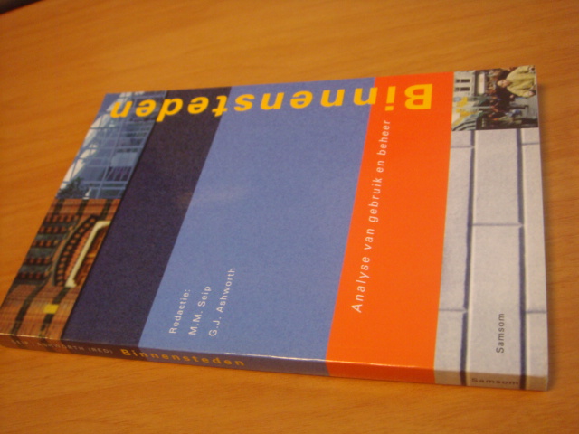 Seip, M.M & Ashworth, G.J. - Binnensteden - Analyse van gebruik en beheer