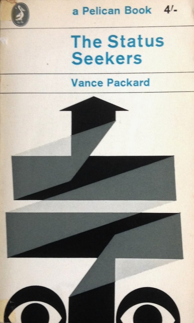 Packard, Vance - The status seekers