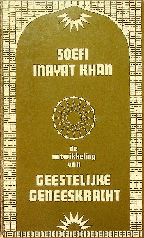Inayat Khan, Soefi - De ontwikkeling van geestelijke geneeskracht