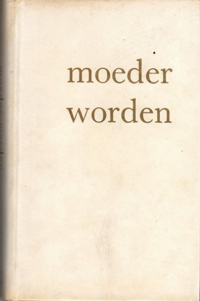 Somers, A.R.F. - Moeder worden