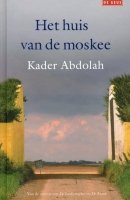 Abdolah, Kader - Het huis van de moskee