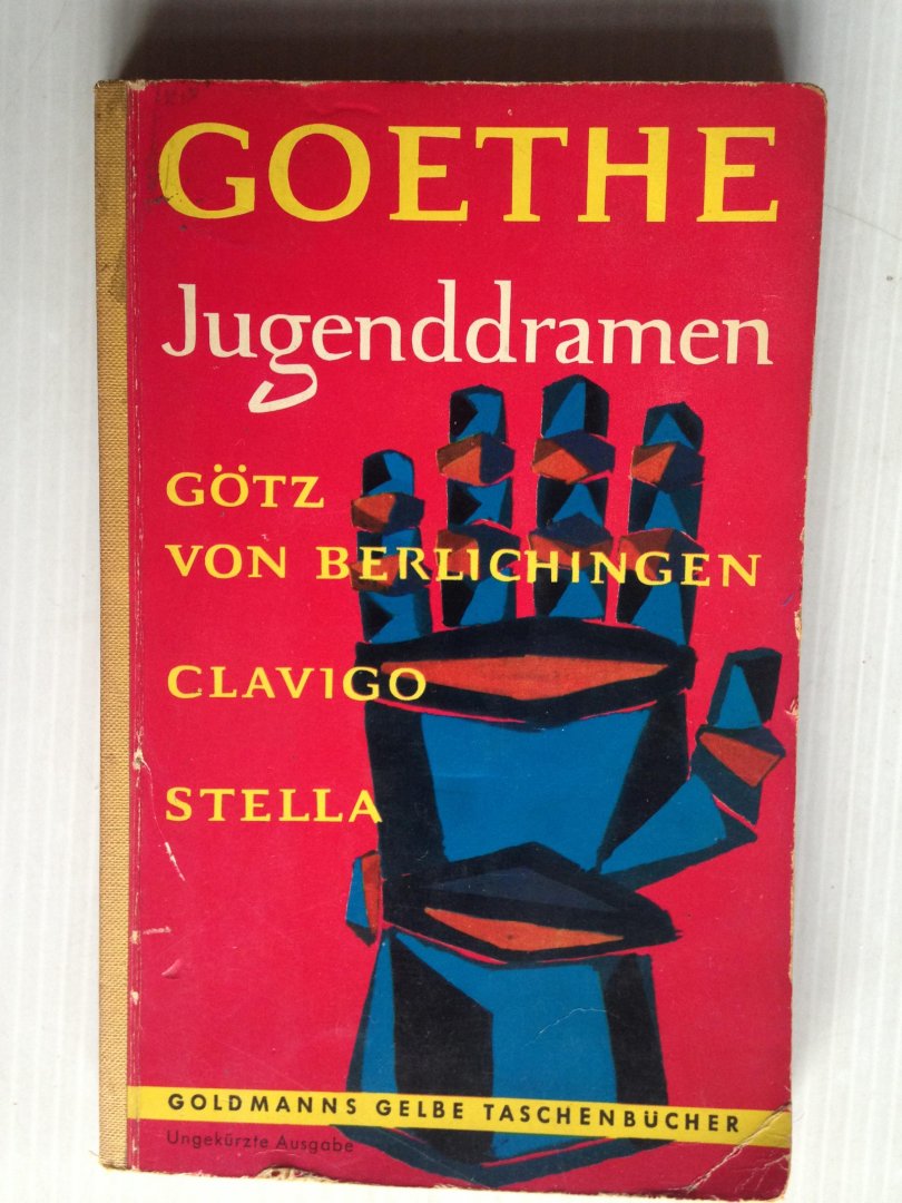 Goethe - Jungenddramen, Gtz von Berlichingen, Clavigo, Stella