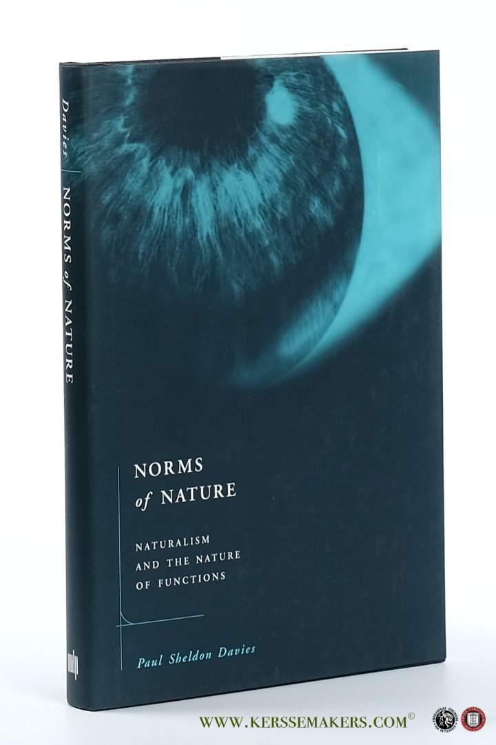 Davies, Paul Sheldon. - Norms of nature. Naturalism and the nature of functions.