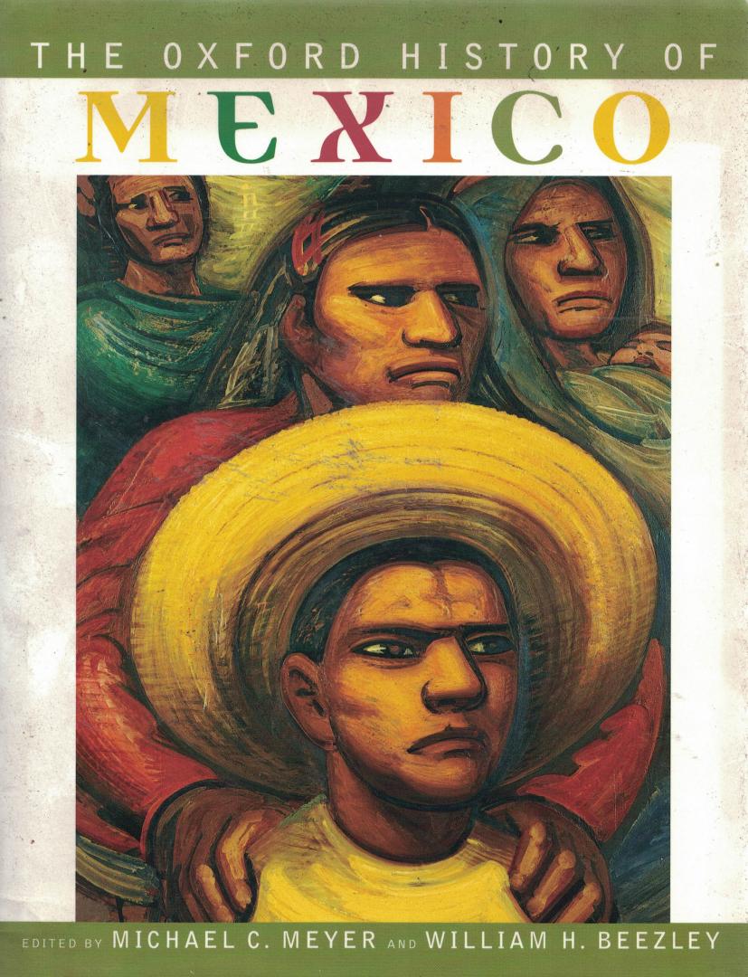 Meyer, Michael C. & William H. Beezley - The Oxford History of Mexico