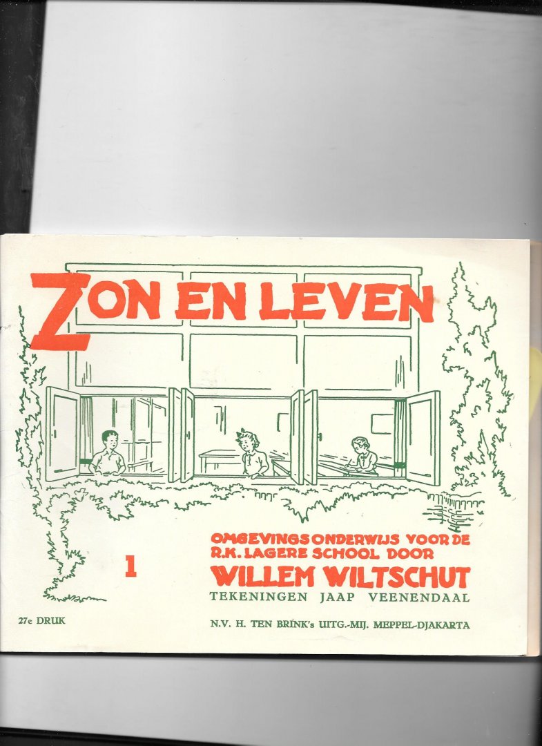 Wiltschut, Willem - Zon en Leven deel 1; omgevingsonderwijs