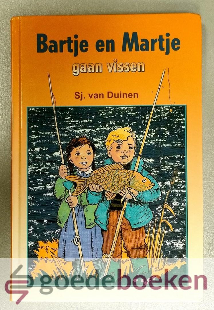 Duinen, Sj. van - Bartje en Martje gaan vissen