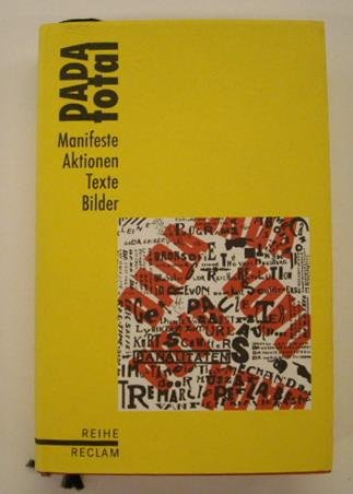 MERTE, ANGELA; KARL RIHA, JöRGEN SCHäFER - DADA total. Manifeste Aktionen Texte Bilder. [Reihe Reclam]