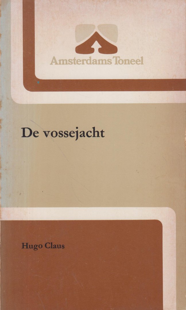 Claus (Brugge, 5 april 1929 - Antwerpen, 19 maart 2008), Hugo Maurice Julien - De vossejacht. Toneelstuk in vijf bedrijven gebaseerd op incidenten en personages van 'Volpone' van Ben Jonson - Het Amsterdams Toneel