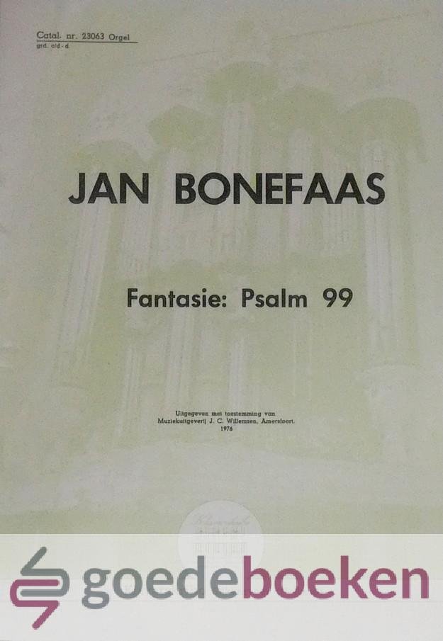 Bonefaas, Jan - Fantasie psalm 99 klavarskribo *nieuw*