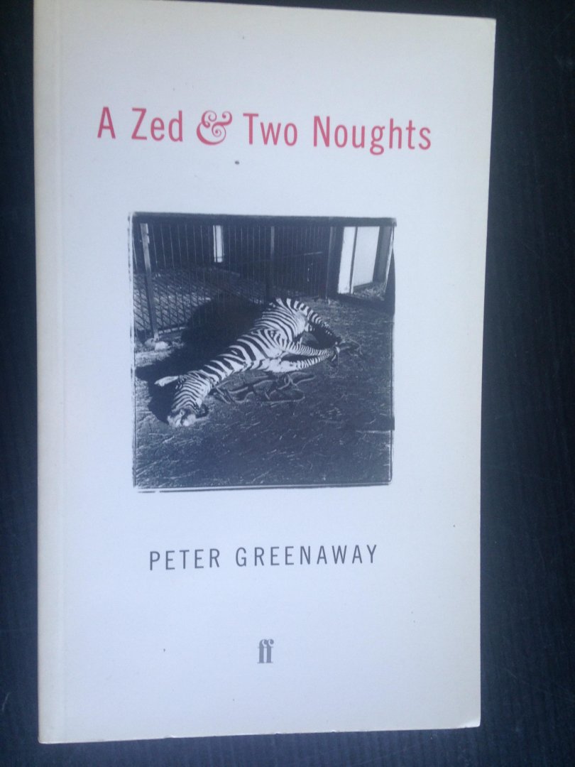 Greenaway, Peter - A Zed & Two Noughts