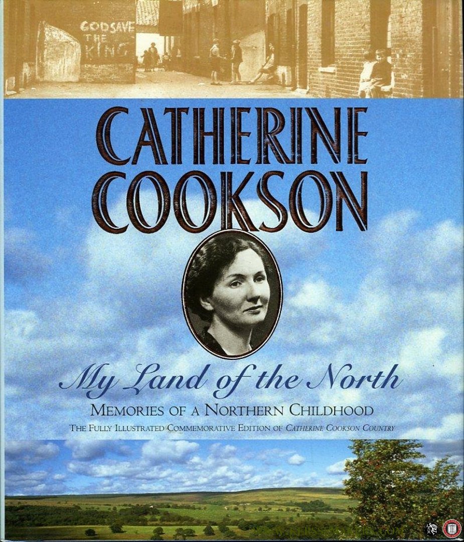 COOKSON, Catharine - My Land of the North. Memories of a Northern Childhood.