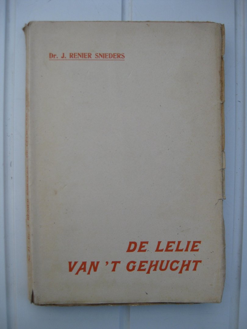 Snieders, J.Renier - De Lelie van 't Gehucht.