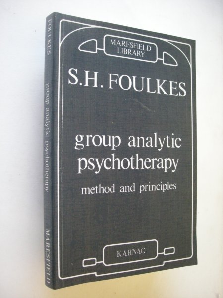 Foulkes, S.H. - Group Analytic Psychotherapy. Method and Principals