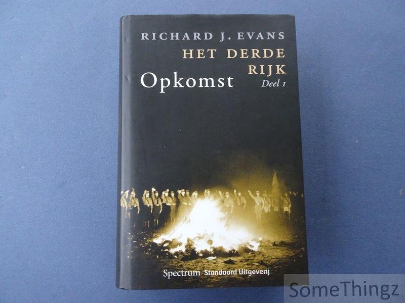 Evans, Richard J. - Het Derde Rijk. Deel 1: Opkomst.