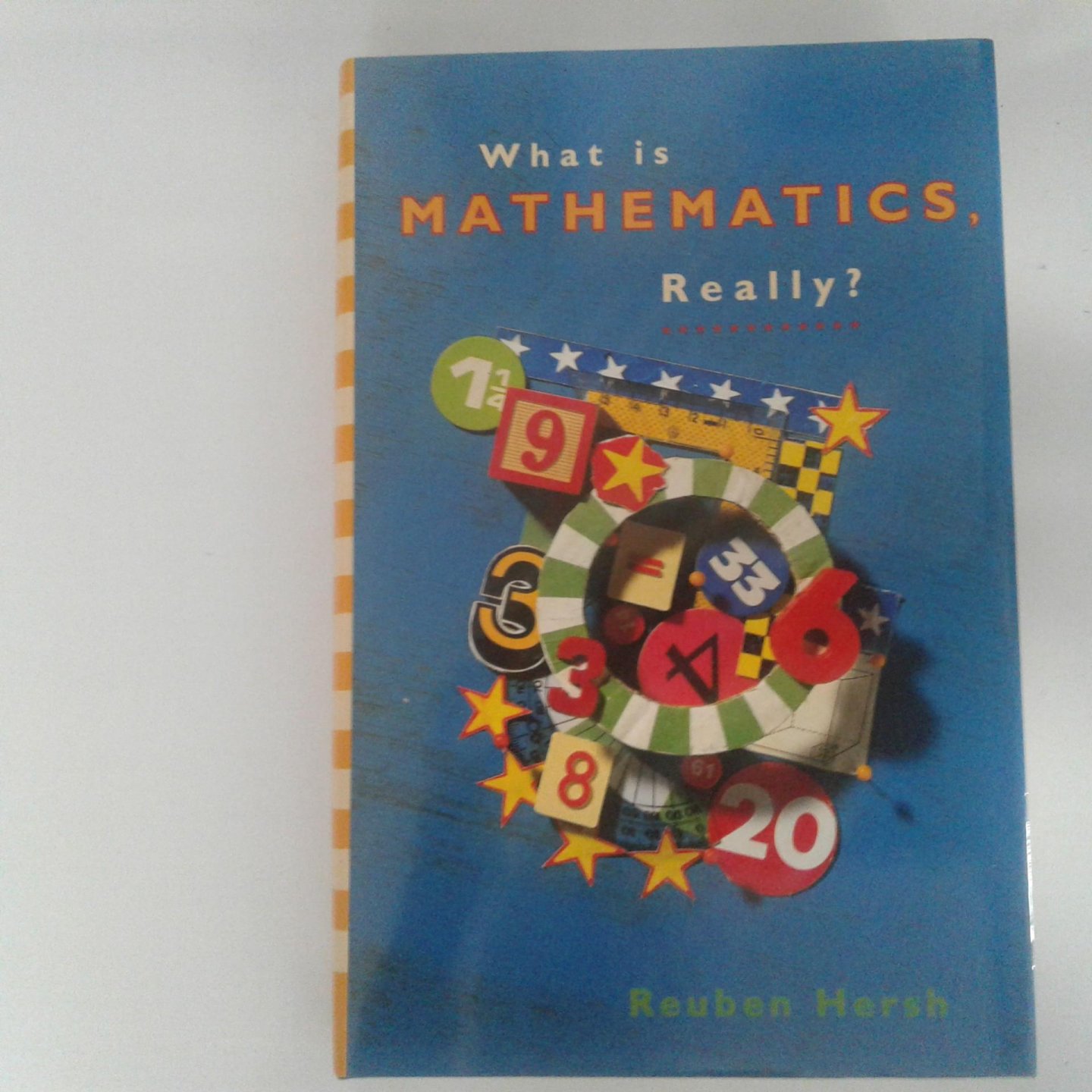 Hersh, Reuben - What is Mathematics, Really?