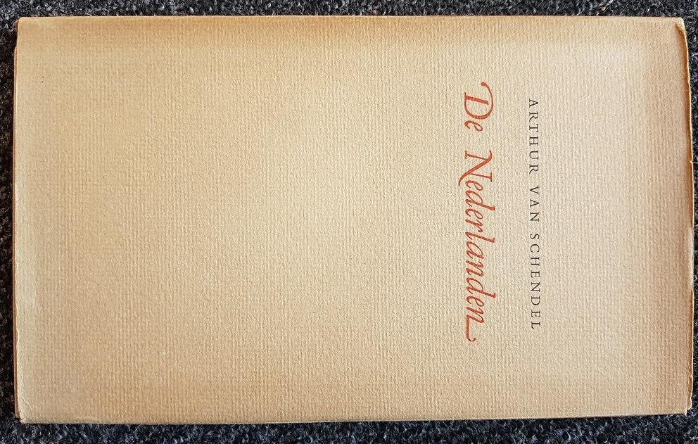 Schendel, Arthur van - De  Nederlanden. Een gedicht