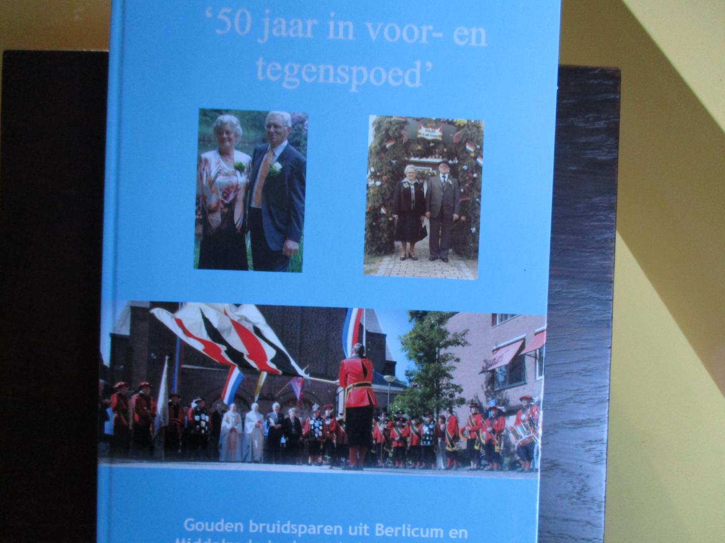 Pennings, Albert - 50 jaar in voor- en tegenspoed   Gouden bruidsparen uit Berlicum en Middelrode in de periode  1967 - 2017
