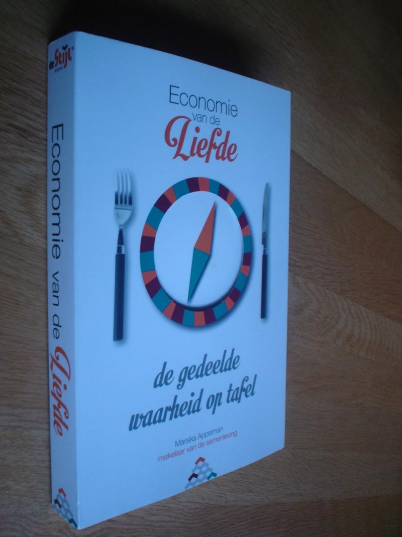 Appelman, Mariska - Economie van de liefde / de gedeelde waarheid op tafel