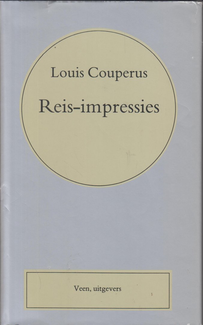 Couperus (Den Haag, 10 juni 1863 - De Steeg, 16 juli 1923), Louis Marie-Anne - Reis-impressies