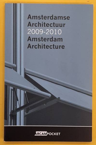 KLOOS, MAARTEN - Amsterdamse Architectuur 2009-2010, Amsterdam Architecture ArCAm pocket nr. 23.