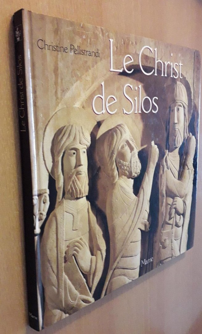 Pellistrandi, Christine (tekst) & Giovanni Dagli-Orti (foto's) - Le Christ de Silos