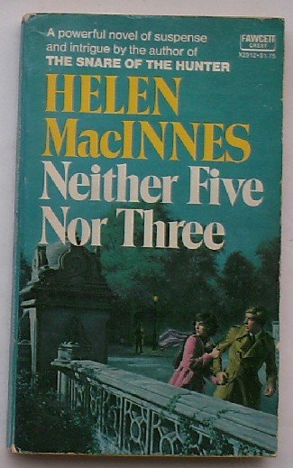 MACINNES, HELEN, - Neither Five Nor Three.