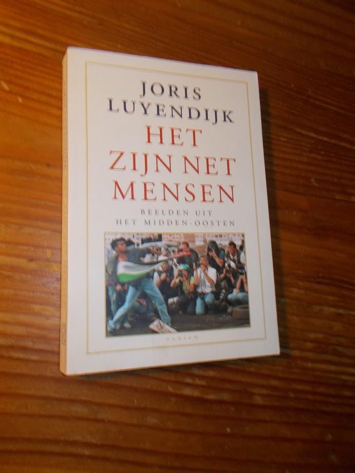 LUYENDIJK, JORIS, - Het zijn net mensen.