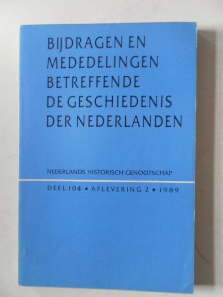 Blockmans, W.; Caenegem, R. van e.a. - Bijdragen en mededelingen betreffende de geschiedenis der Nederlanden 104e jaargang nr.2