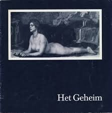 Os, Dr. H.W. van / Treffers, A. - Het geheim. Duitse schilderkunst van allegorie en symboliek 1870-1900. Tentoonstelling ter gelegenheid van 300 jaar Groningens Ontze
