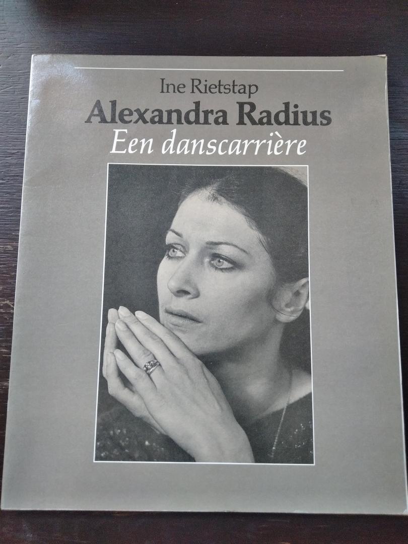 Ine Rietstap - Alexandra Radius. Een danscarriere