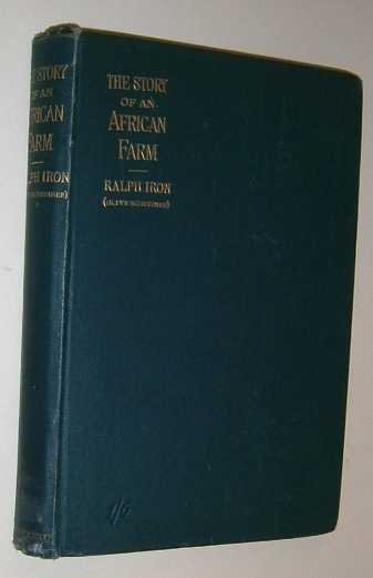Iron, R. (=O.Schreiner) - The story of an African farm : a novel.
