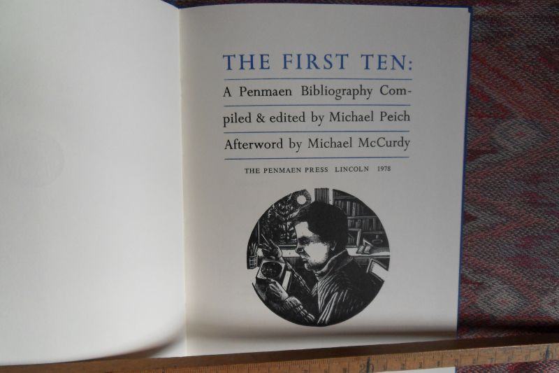 Peich, Michael (editor). - The First Ten: A Penmaen Bibliography Compiled and edited by Michael Peich. [ Beperkte oplage van 500 ex. ].