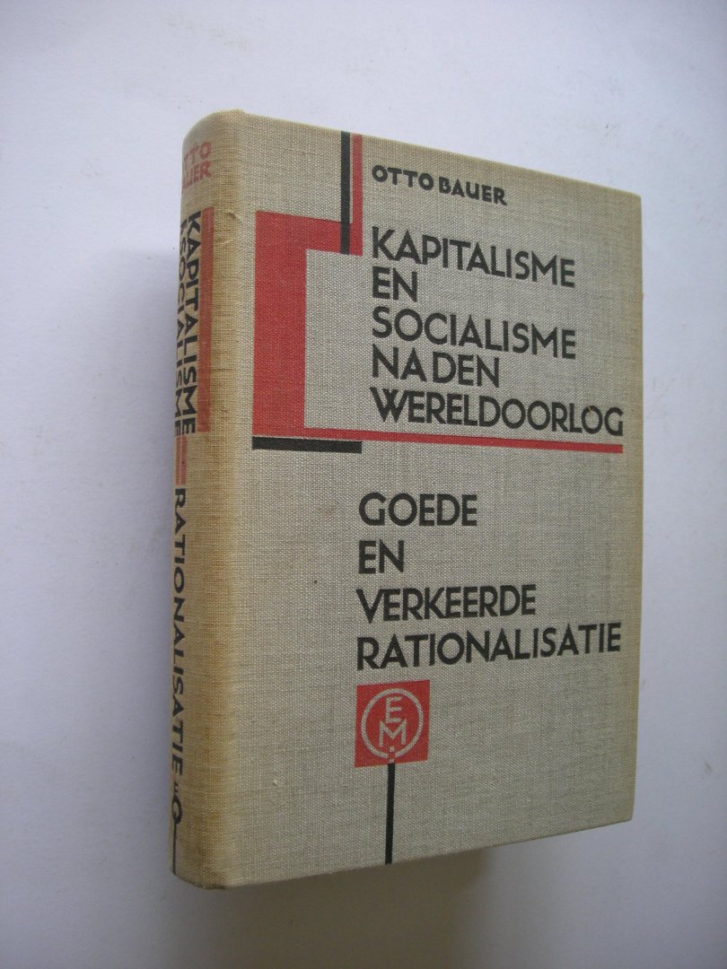 Bauer, Otto / Brouwer, E. vert. - Kapitalisme en socialisme na den wereldoorlog. I. Goede en verkeerde rationalisatie