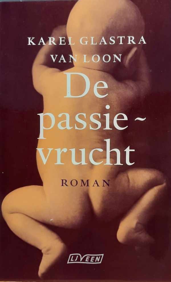 Karel Glastra van Loon - De paasievrucht - le fruit de la passion