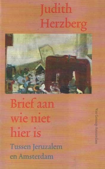 Herzberg, Judith - Brief aan wie niet hier is. Tussen Jeruzalem en Amsterdam