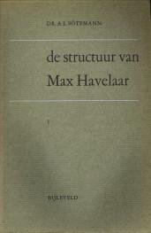 SÖTEMANN, DR. A.L - De structuur van de Max Havelaar. Bijdrage tot het onderzoek naar de interpretatie en evaluatie van de roman deel 1 en 2 (compl.)