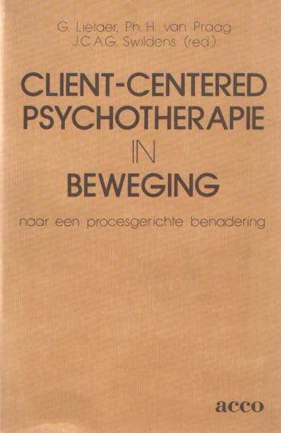 Lietaer, G. e.a. - Client-centered psychotherapie in beweging. Naar een procesgerichte benadering