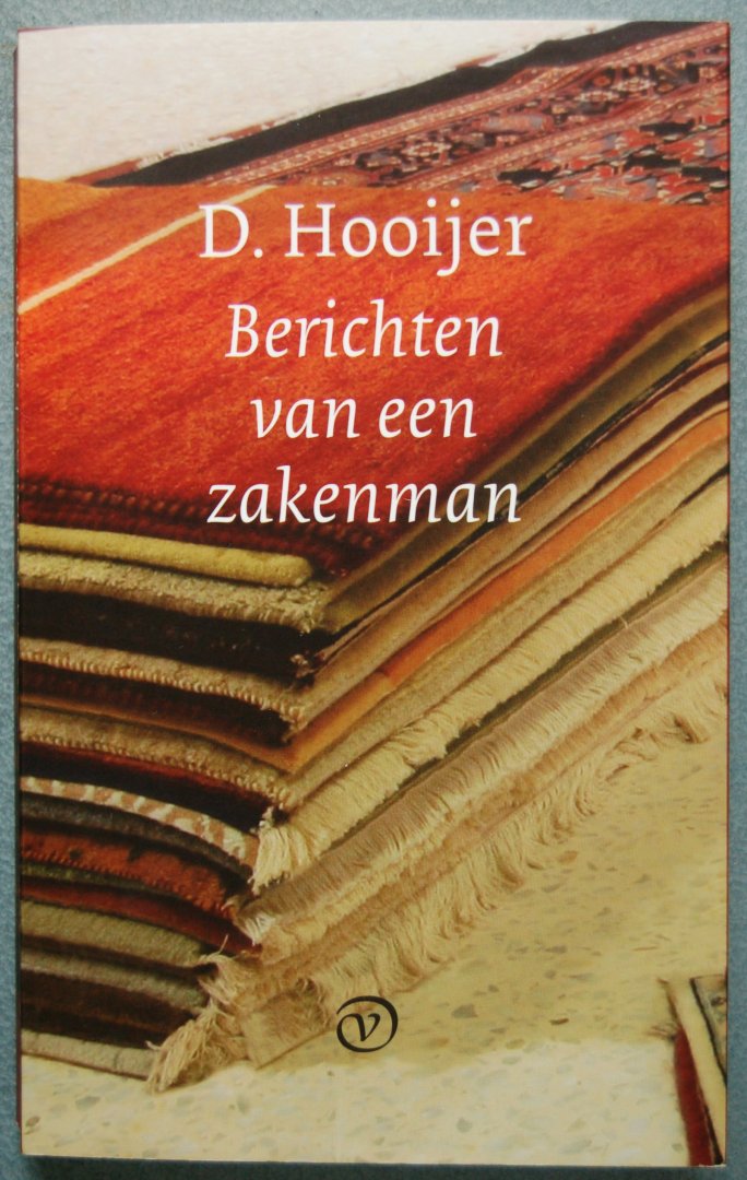 Hooijer, D. - Berichten van een zakenman