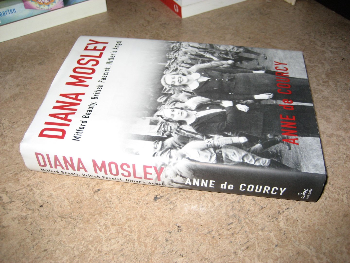 Courcy, Anne de - Diana Mosley. Mitford Beauty, British Fascist, Hitler's Angel