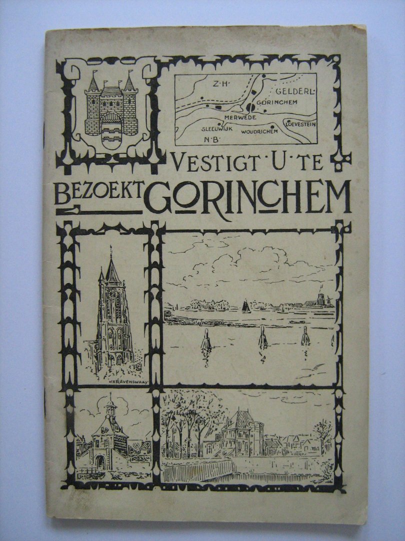  - GORINCHEM - fraaie gids uit 1931 - Bezoekt Gorinchem / Vestigt U te Gorichem