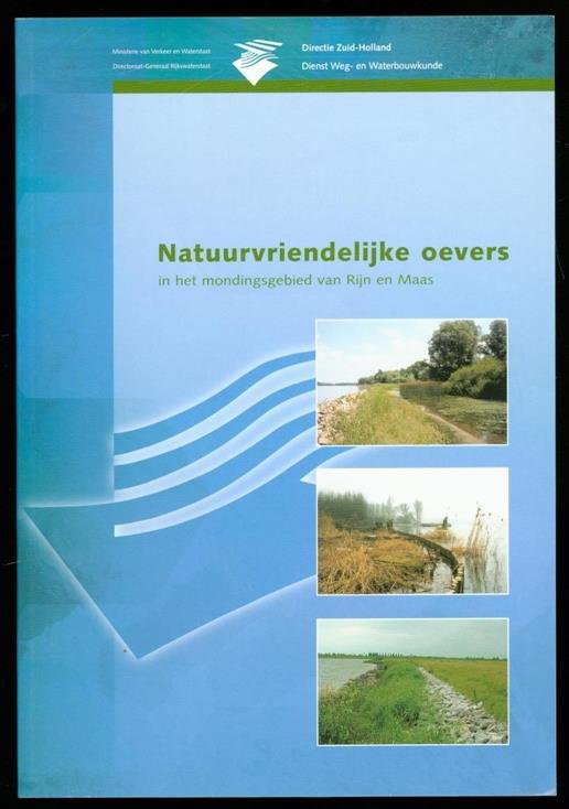 Boeters, René. - Natuurvriendelijke oevers in het mondingsgebied van Rijn en Maas