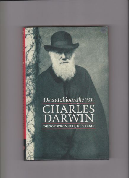 Darwin, Charles, vert.ned. Fieke Lakmaker - De autobiografie van Charles Darwin 1809-1882