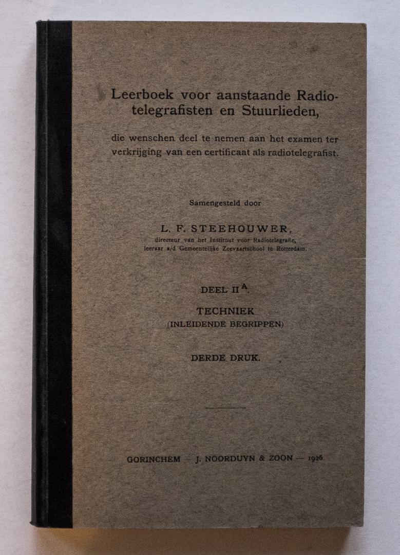 Steehouwer, L.F. - Leerboek voor aanstaande Radiotelegrafisten en Stuurlieden, die wenschen deel te nemen aan het examen ter verkrijging van een certificaat als radiotelegrafist