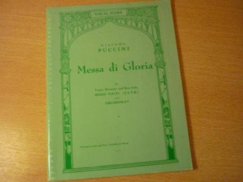 Puccini; Giacomo (1858–1924) - Messa di Gloria; Soli-Choir-Orchestra Vocal Score for Tenor, Baritone and Bass Solo Mixed voices (S.A.T.B.) and Orchestra Alto / Piano; Vocal Score
