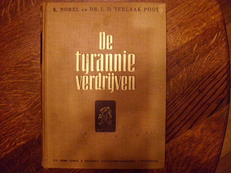 Norel K en L.D. Terlaak Poot - De tyrannie verdrijven