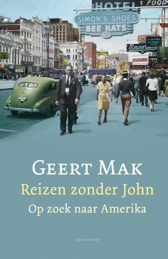 Mak, Geert - Reizen zonder John / op zoek naar Amerika