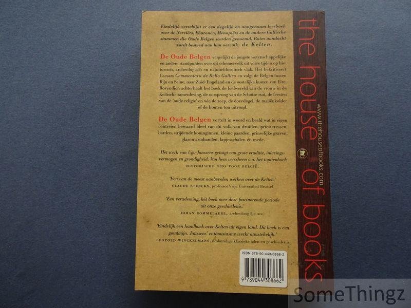 Ugo Janssens. - De oude Belgen. Geschiedenis, leefgewoontes, mythe en werkelijkheid van de Keltische stammen..