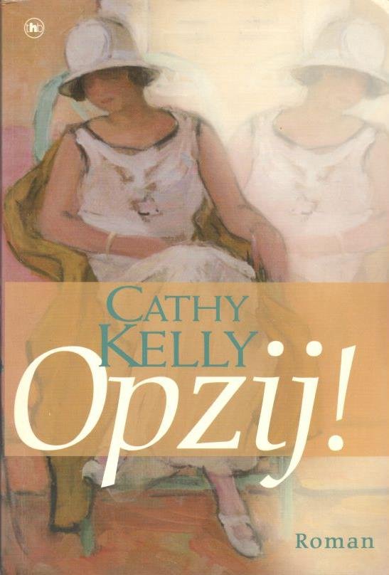 Kelly, Cathy - Opzij ! / druk 1