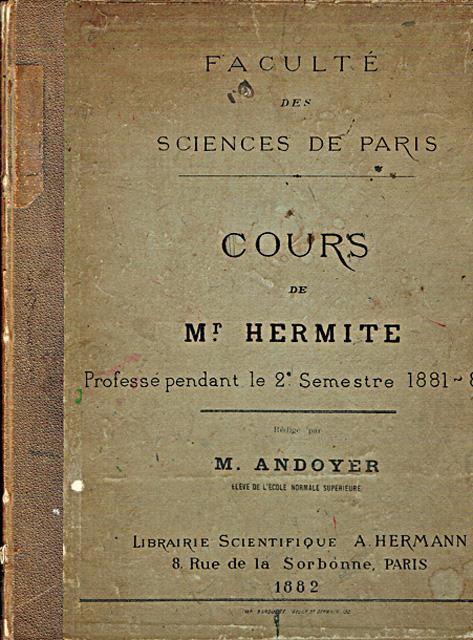 Andoyer, [Henri] - Cours de Mr. Hermite : professe pendant le 2e Semestre 1881-82