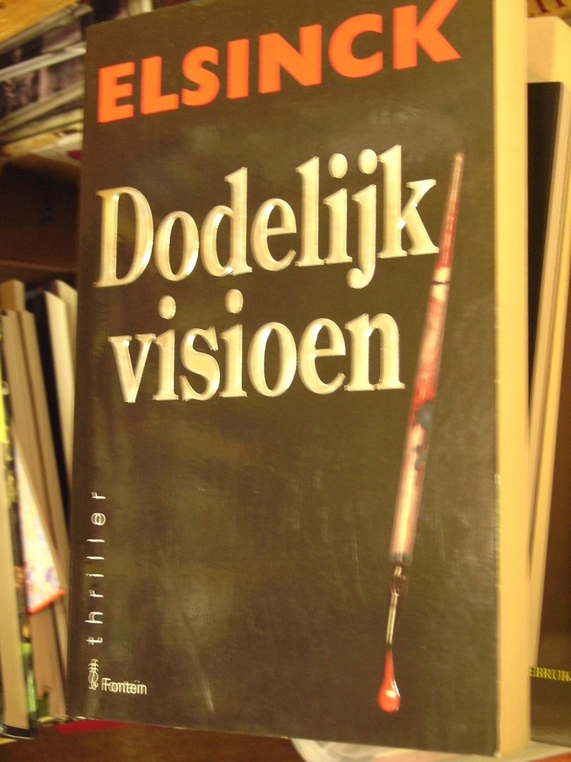 Elsinck, [ H.] - Dodelijk visioen